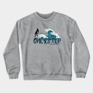 One X Step Ahead! Longboard Noseride Surfer Crewneck Sweatshirt